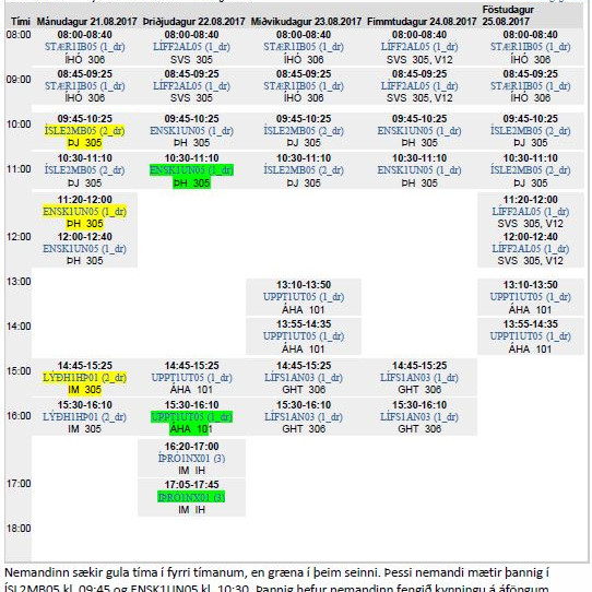 Fyrirkomulag kennslu fyrstu tvo dagana.